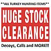 All turkey hunting items priced to sell!!-huge-stock-clearance-all-turkey-items.jpg