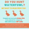 Looking for help from waterfowl hunters!-waterfowl-hunting-survey-fb_social-media-graphic-2-.png